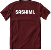 Sashimi - Snack T-Shirt | Grappig Verjaardag Kleding Cadeau | Eten En Snoep Shirt | Dames - Heren - Unisex Tshirt | - Burgundy - S