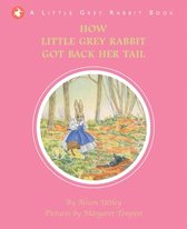 Little Grey Rabbit - How Little Grey Rabbit got back her Tail