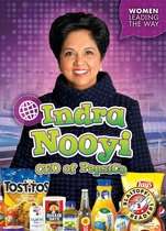 Women Leading the Way - Indra Nooyi: CEO of PepsiCo