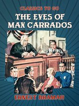 Classics To Go - The Eyes of Max Carrados
