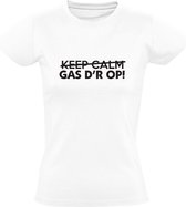 Keep Calm Gas D'r Op! | Dames T-shirt | Wit | Blijf Rustig | Boer | Boerin | Boerderij | Trekker Tractor