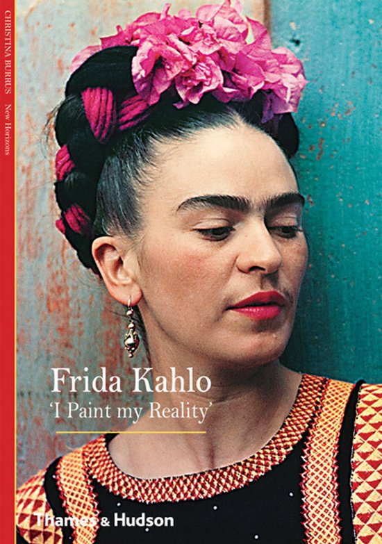 Frida Kahlo I Paint My Reality