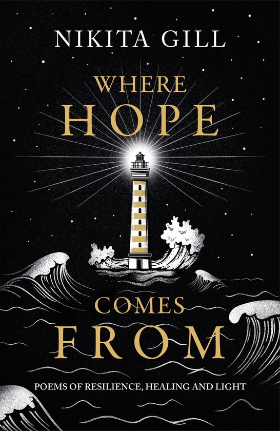Couverture du livre 'Where Hope Comes From' avec un phare, des vagues et le texte 'Nikita Gill'.