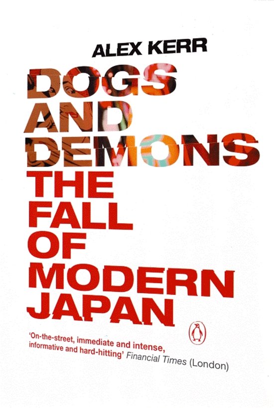 Dogs & Demons Fall Of Modern Japan