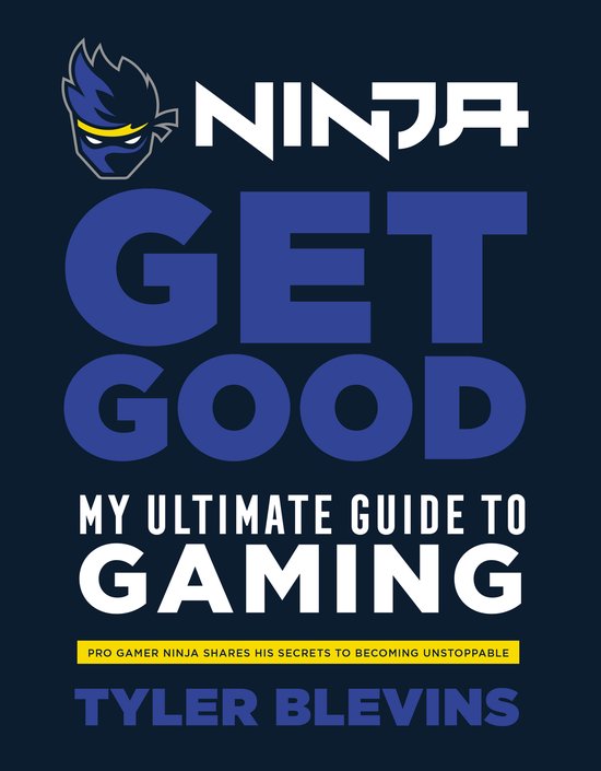 Boekomslag met de titel NINJA GET GOOD, de ultieme gids voor gamen, door Tyler Blevins.