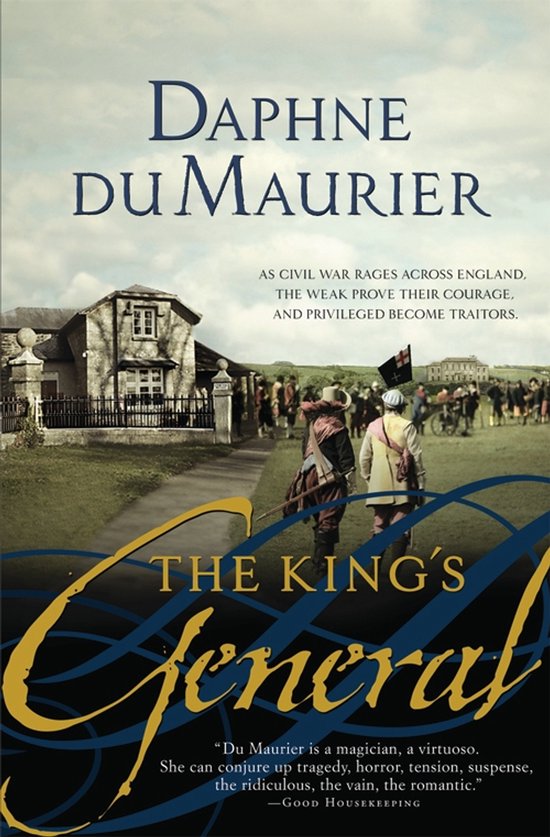Boekomslag van 'The King's General' door Daphne du Maurier. Twee soldaten in kledij uit de 17e eeuw lopen weg van een gebouw, met op de achtergrond een veldslag.