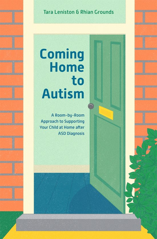 Coming Home to Autism: A Room-By-Room Approach to Supporting ... - cover