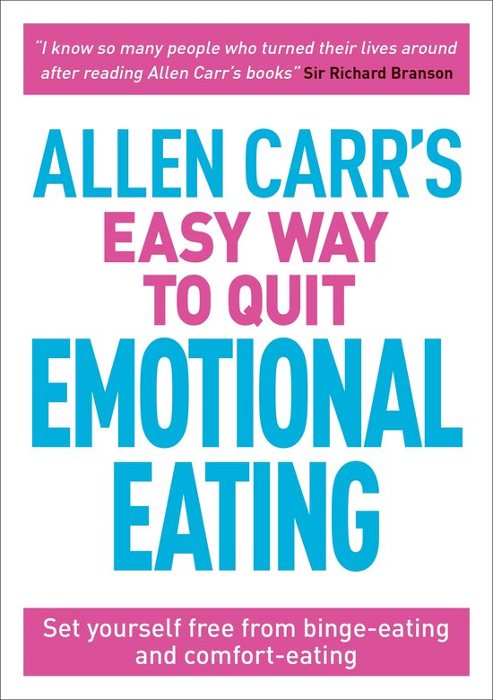 Couverture du livre : 'Allen Carr's Easy Way To Quit Emotional Eating' avec le sous-titre 'Set yourself free from binge-eating and comfort-eating'.