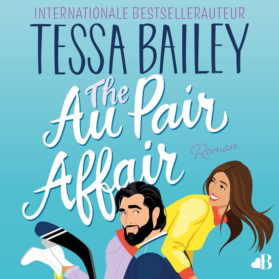Boekcover van 'The Au Pair Affair' van Tessa Bailey met een man en vrouw in een speelse pose.