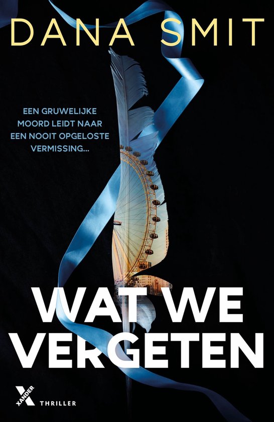 Boekcover met veer, reuzenrad en blauwe linten. Titel: Wat we vergeten.