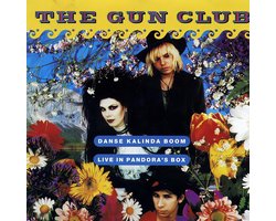 The Gun Club - Danse Kalinda Boom - Live In Pandora's Box (CD)