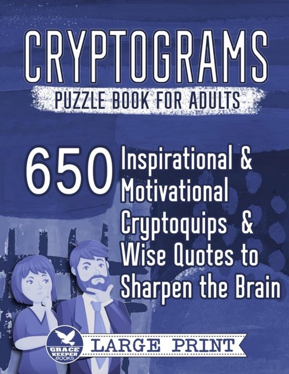 Cryptogram Puzzelboek voor Volwassenen met 650 Inspirerende en Motiverende Cryptoquips