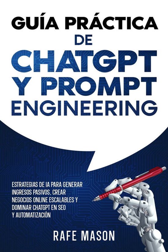 Praktische gids voor ChatGPT en Prompt Engineering met AI-strategieën voor passief inkomen en online bedrijven.