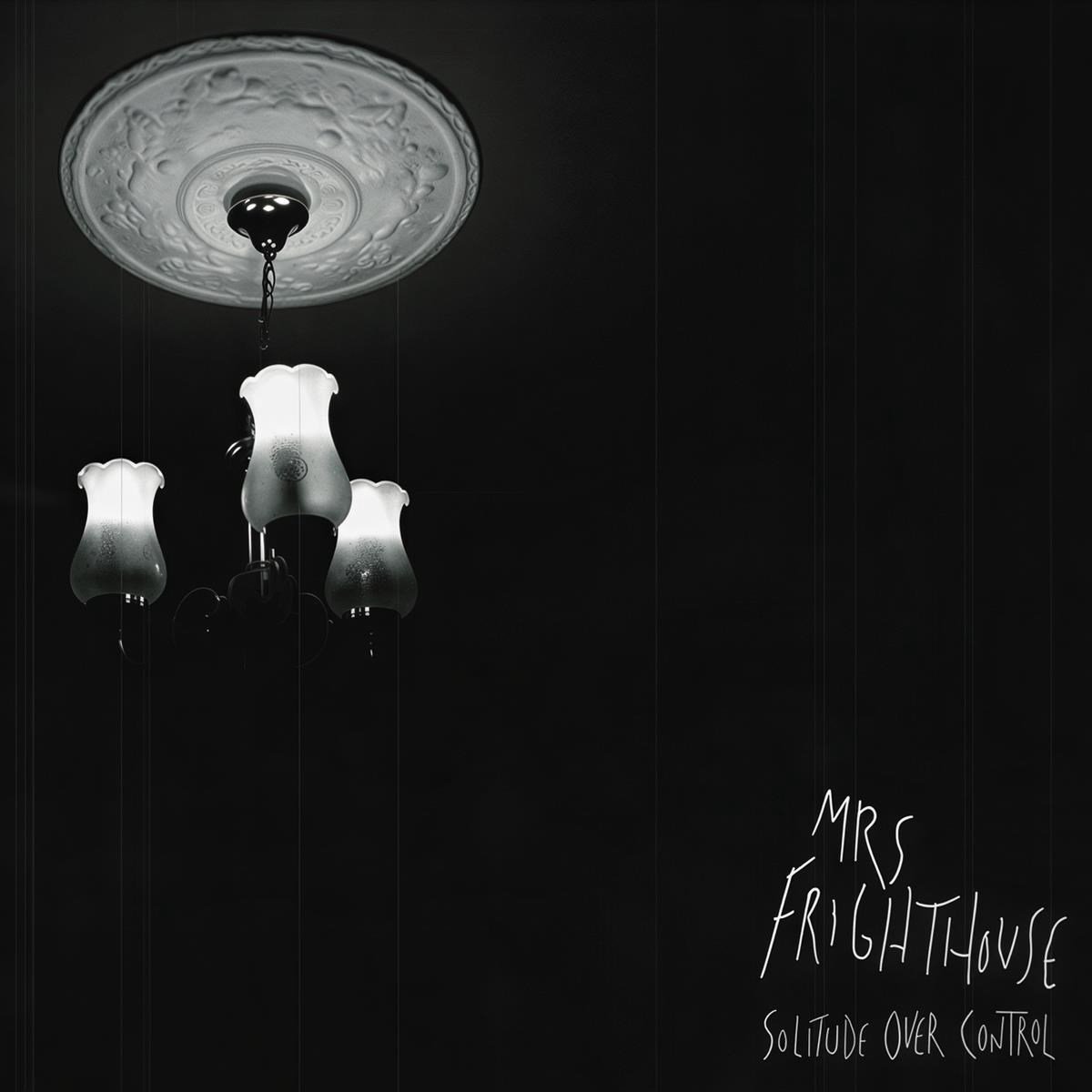 Mrs. Frighthouse - Solitude Over Control (LP)