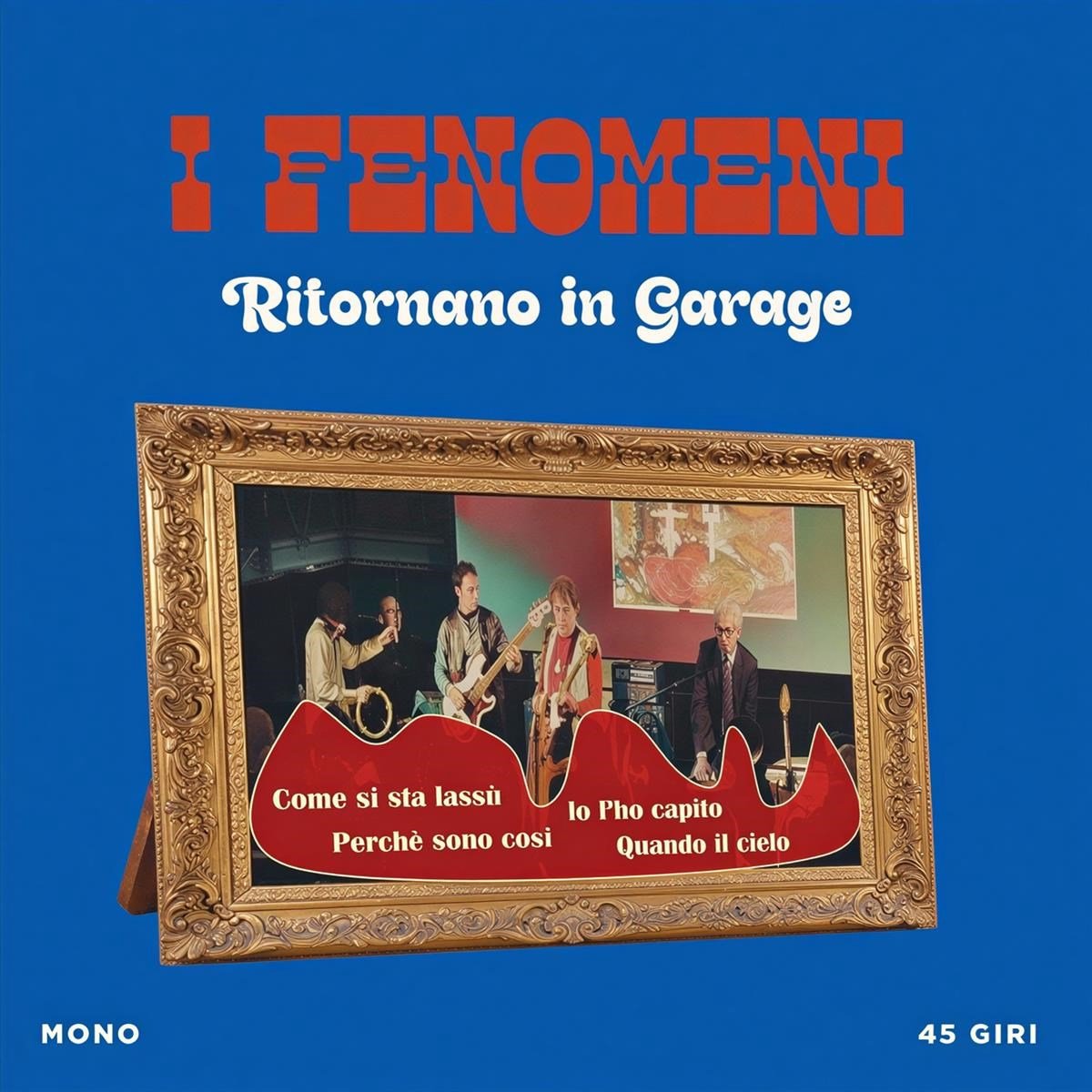 I Fenomeni - Ritornano In Garage (7" Single)