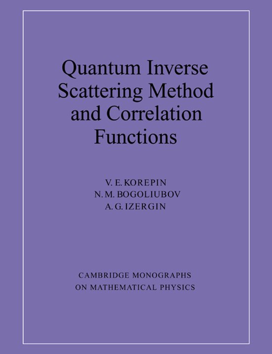 Boek: Quantum Inverse Scattering Method and Correlation Functions, door V.E. Korepin, N.M. Bogoliubov, A.G. Izergin. Cambridge Monographs on Mathematical Physics.