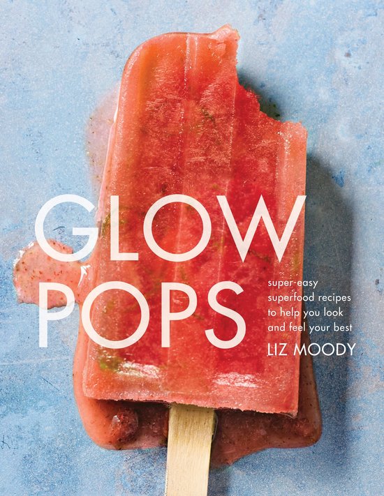 ISBN Glow Pops, nourriture & boisson, Anglais, Couverture rigide, 144 pages