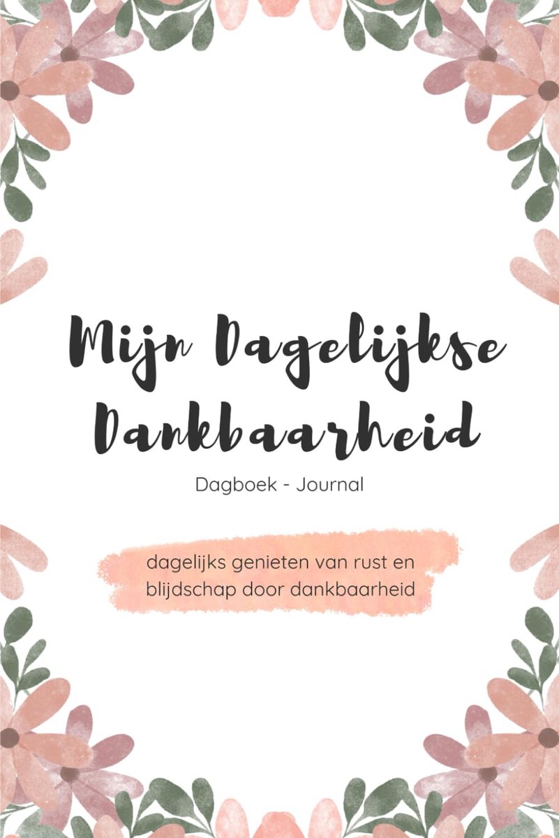 SnelShoppen - Dankbaarheidsdagboek Voor Vrouwen | 90 Dagen Positiviteit, Zelfzorg en Groei | Inspirerende Citaten, Dagelijkse Reflectie en Zelfontwikk