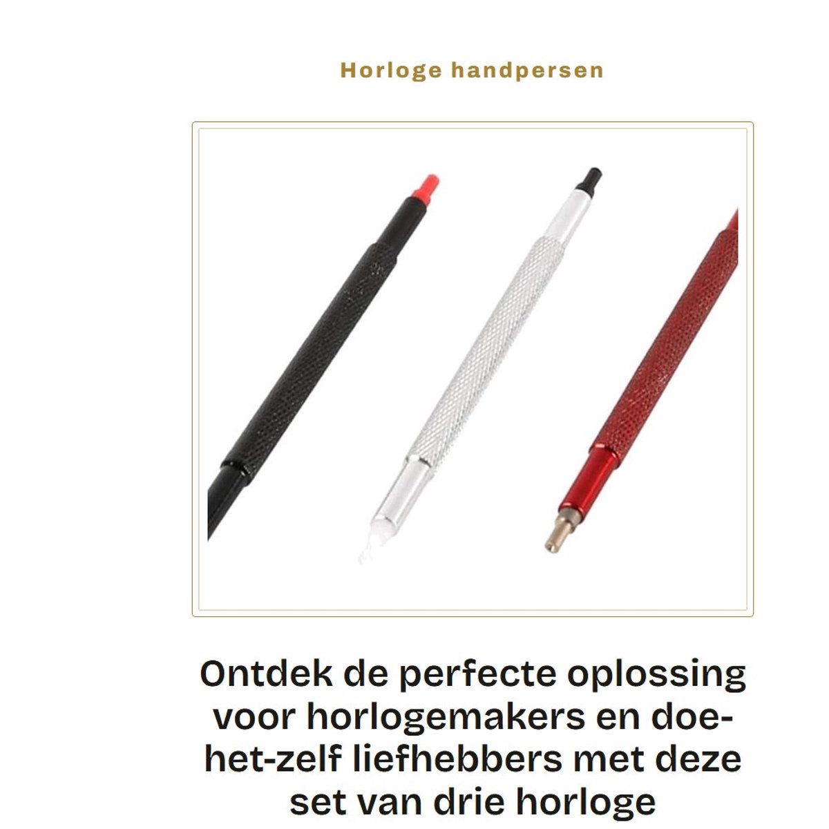 Dailygoods - Horloge handpersen - Horloge reparatie kit - Ergonomisch en lichtgewicht - Geschikt voor horlogemakers - 3 stuks gereedschap - Perfect vo...