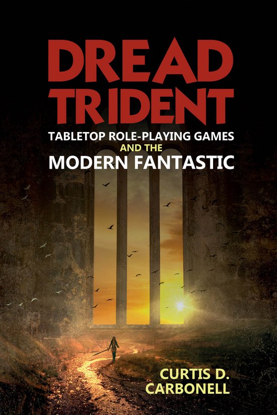 Dread Trident: Tabletop Role-Playing Games and the Modern Fa ... - cover