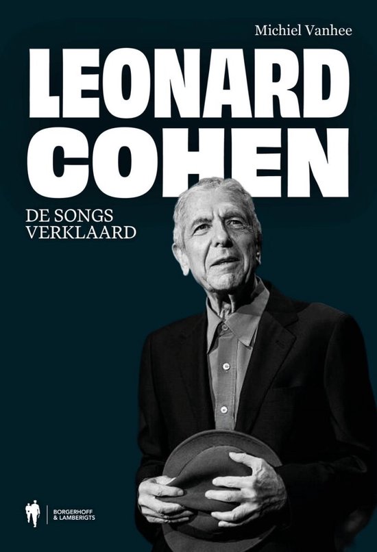 Livre "LEONARD COHEN DE SONGS VERKLAARD" par Michiel Vanhee, avec un portrait de Leonard Cohen tenant un chapeau.