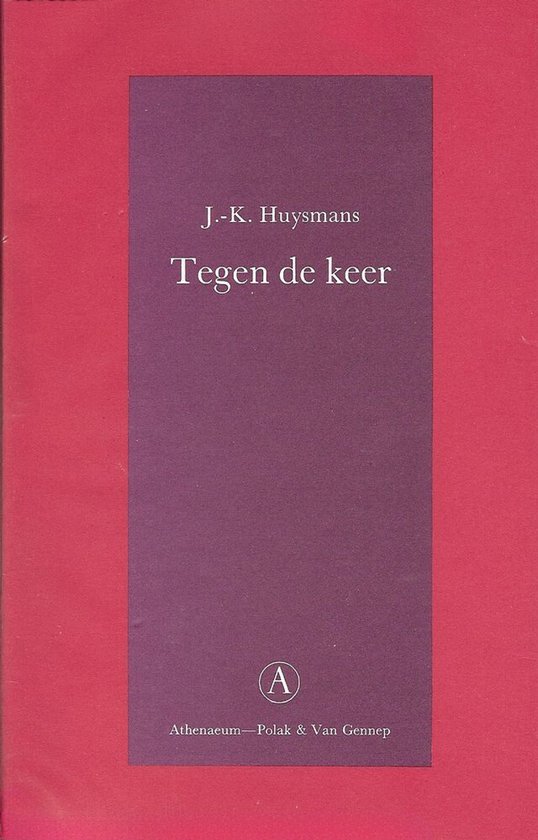 Livre 'Tegen de keer' de J.-K. Huysmans, avec une couverture violette et des lettres dorées.