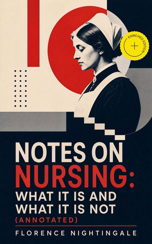 Notes on Nursing: What It Is and What It Is Not (Annotated) - cover