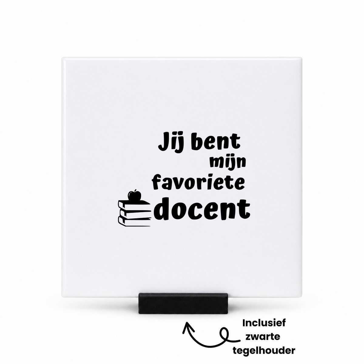 Hacebo Jij bent mijn favoriete docent tegeltje met tegelhouder - Docent - Leraren leerkrachten - tegeltjes met tekst - Cadeau - spreuktegels - 10.8x10.8 CM Wit
