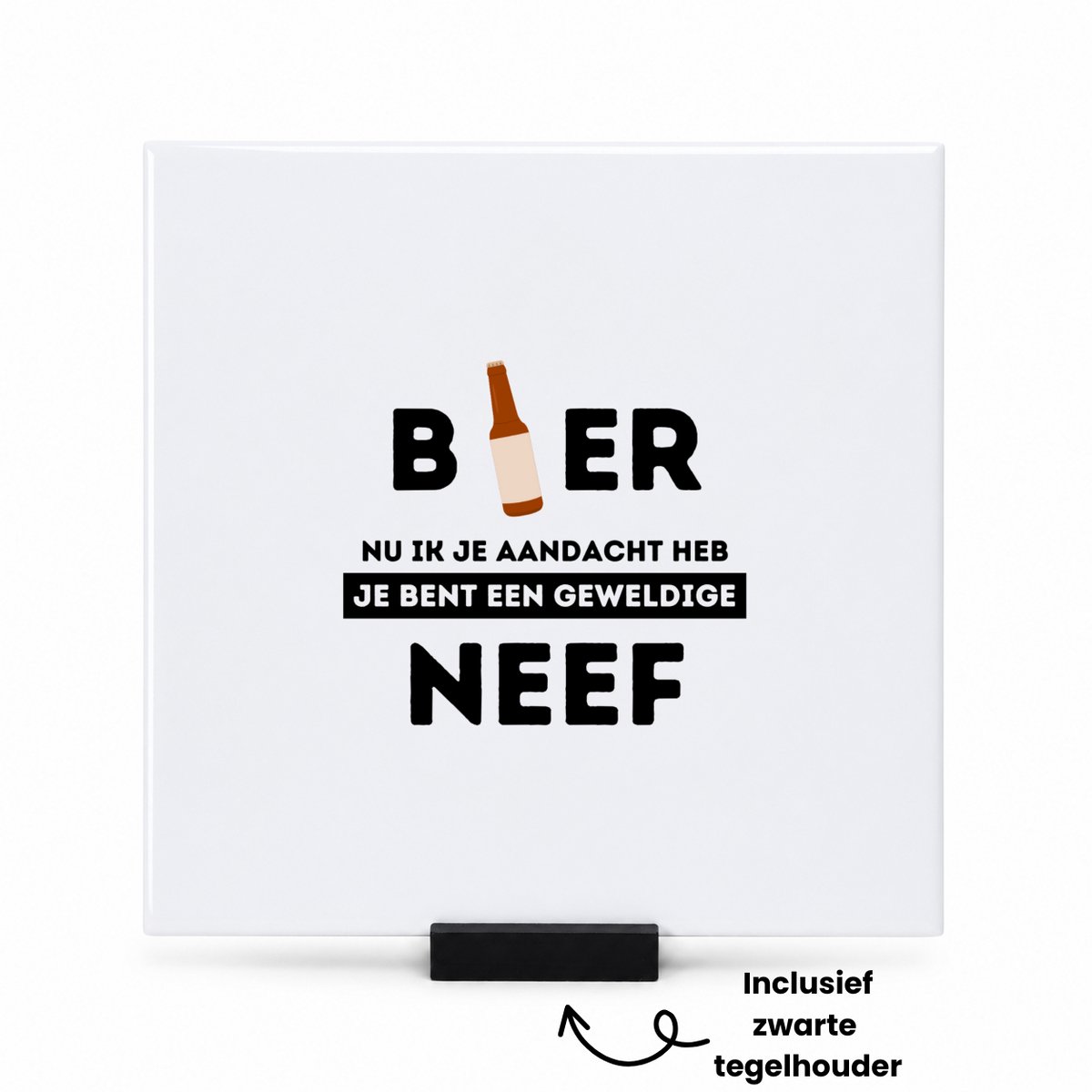 Hacebo bier, nu ik je aandacht heb je bent een geweldige neef tegeltje met tegelhouder - de beste neef - tegeltjes met tekst - verjaardagscadeau - verjaardag - cadeau - cadeautje voor neef - neef artikelen - kado - spreuktegels - 15x15 CM Wit