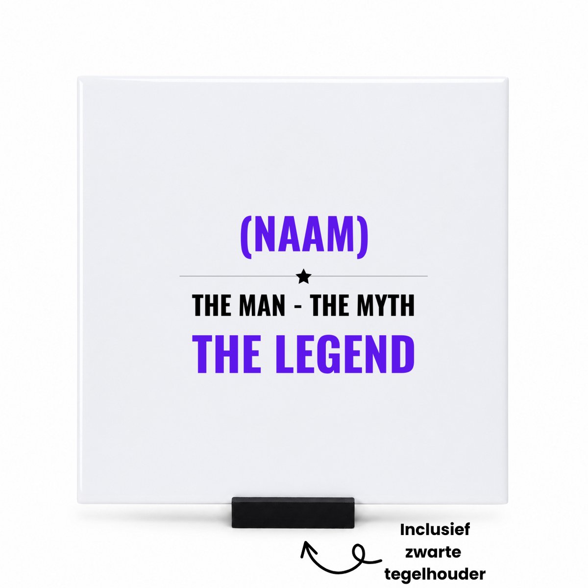 Hacebo the man the myth the legend met je eigen naam tegeltje met tegelhouder - iemand die een legend is - tegeltjes met tekst - de man - myth - mythe - legendarisch - verjaardagscadeau - verjaardag - cadeau - kado - spreuktegels - 15x15 CM Wit