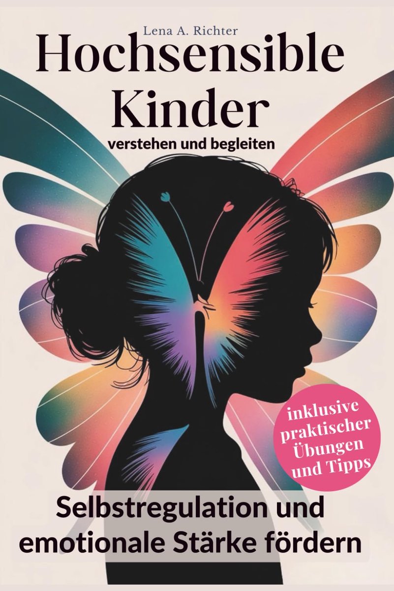 Hochsensible Kinder verstehen und begleiten: Selbstregulation und emotionale Stärke fördern - ShopVlot
