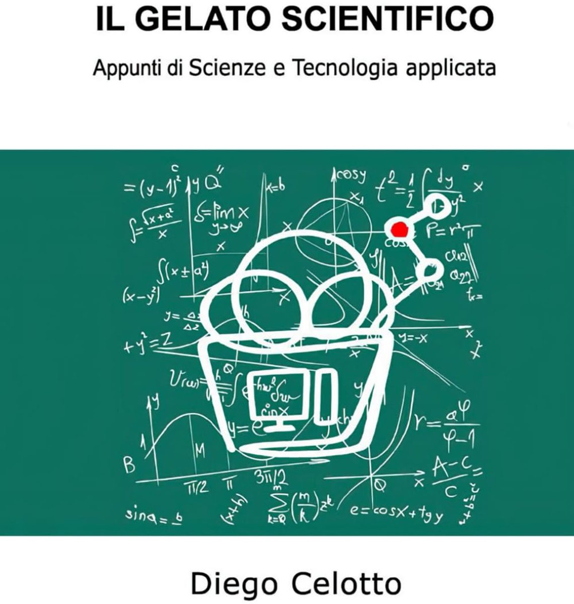 GELATO SCIENTIFICO: Appunti di Scienze e Tecnologia applicata