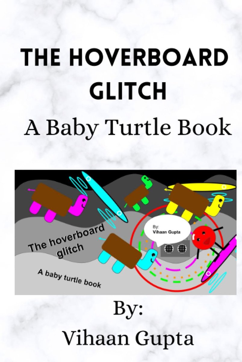 Hoverboard Glitch: A Baby Turtle Book