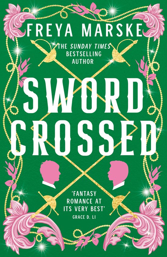 Boekomslag van Sword Crossed door Freya Marske. Groen met gouden, roze en witte details. Inclusief zwaarden en profielen van een man en vrouw.
