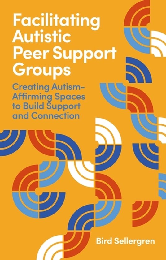 Facilitating Autistic Peer Support Groups - cover