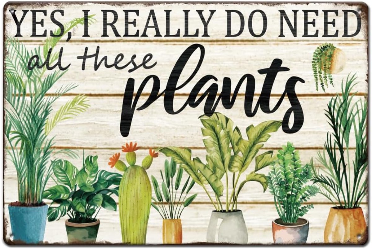 Yes I Really Do Need All These Plants Metalen tinnen bord retro planten retro metalen tinnen borden natuur thema kamer borden vintage plant muur kunst voor thuis bars café pubs vintage