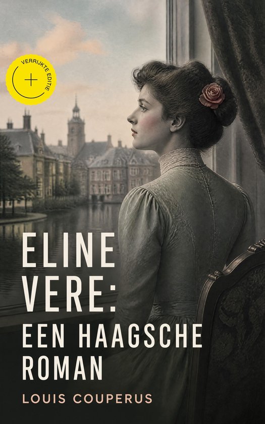 Boekcover Eline Vere: Een Haagsche Roman. Een vrouw in een lichtgekleurde jurk met ruches kijkt uit een raam naar een stadsgezicht.