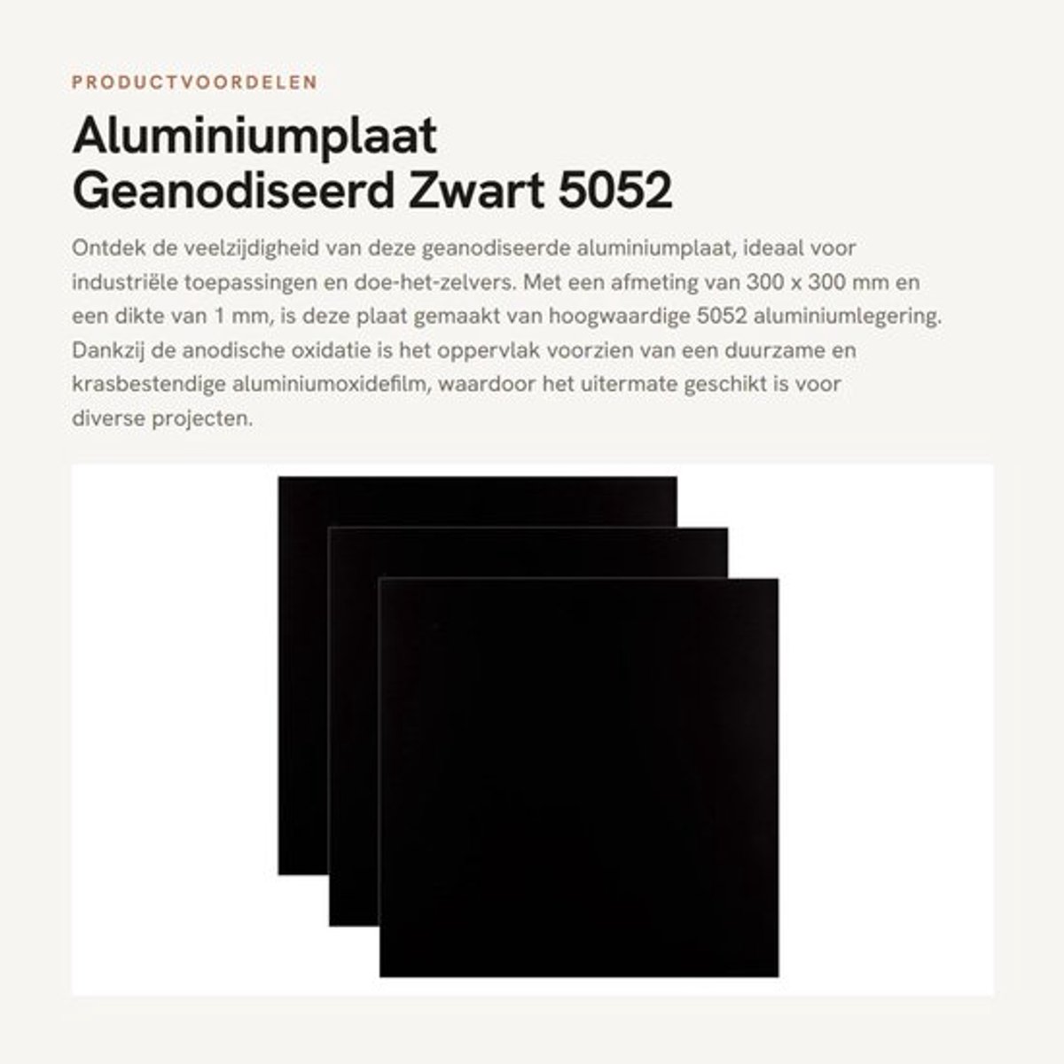 Aluminiumplaat 300 x 300 x 1 mm - Geanodiseerde Aluminiumplaat - Anti-corrosief - Lichtgewicht - Voor industriële doe-het-zelvers - Hoogwaardige 5052 Aluminiumlegering - Metalen Plaat