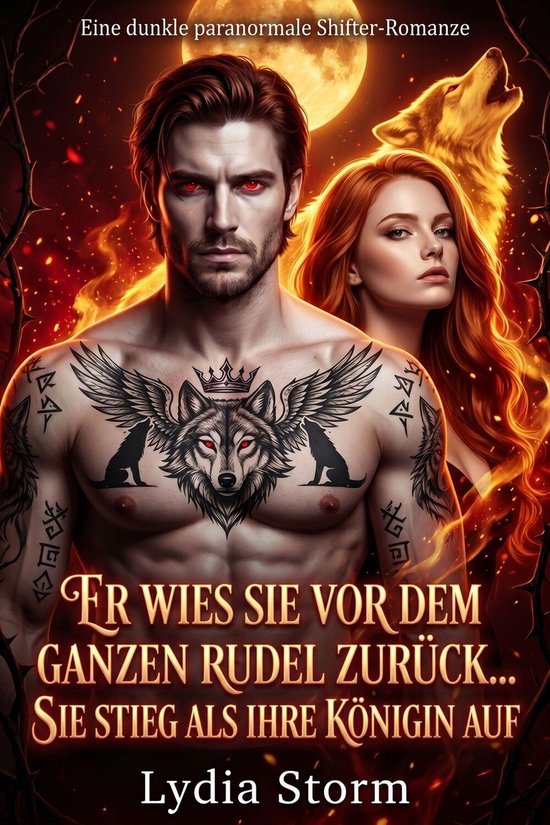 Er wies sie vor dem ganzen Rudel zurück... Sie stieg als ih ... - cover