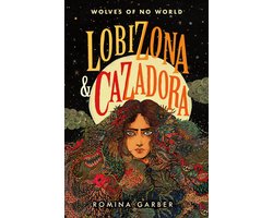 Wolves of No World - Wolves of No World: Lobizona and Cazadora