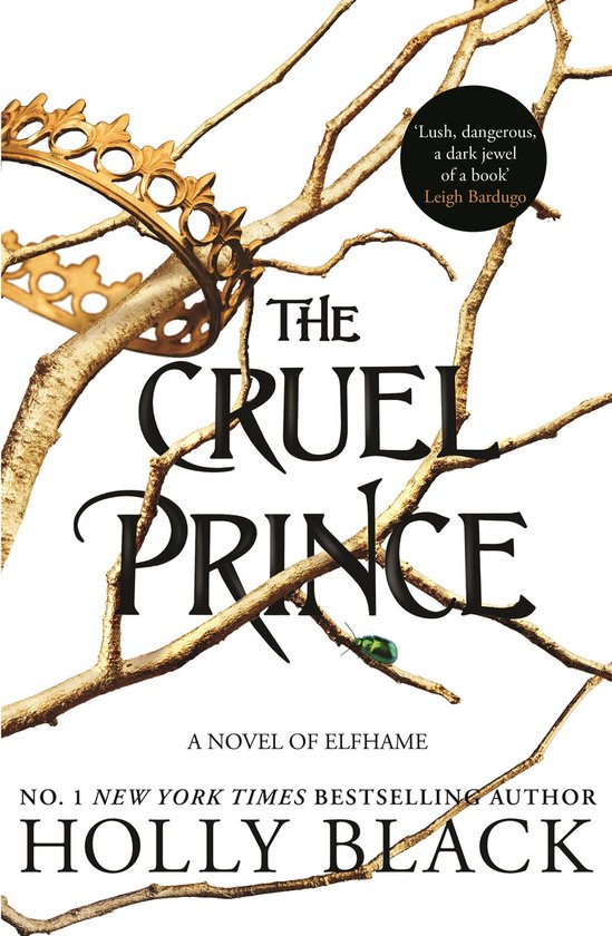 La couverture de 'The Cruel Prince' montre une couronne dorée sur des branches nues, avec le titre et le nom de l'auteur en lettres audacieuses.