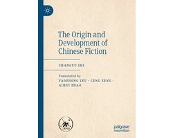 The Origin and Development of Chinese Fiction