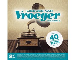 Liedjes Van Vroeger Vol 3 (2Cd)