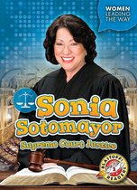 Women Leading the Way - Sonia Sotomayor: Supreme Court Justice