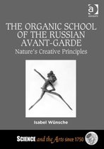 The Organic School of the Russian Avant-Garde