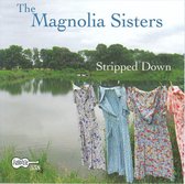 Magnolia Sisters - Stripped Down (CD)