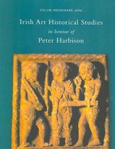 Irish Art Historical Studies in Honour of Peter Harbison