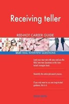 Receiving Teller Red-Hot Career Guide; 2531 Real Interview Questions
