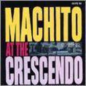 Machito At The Crescendo