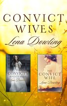 Convict Series 1 - Convict Wives/The Convict's Bounty Bride/His Convict Wife